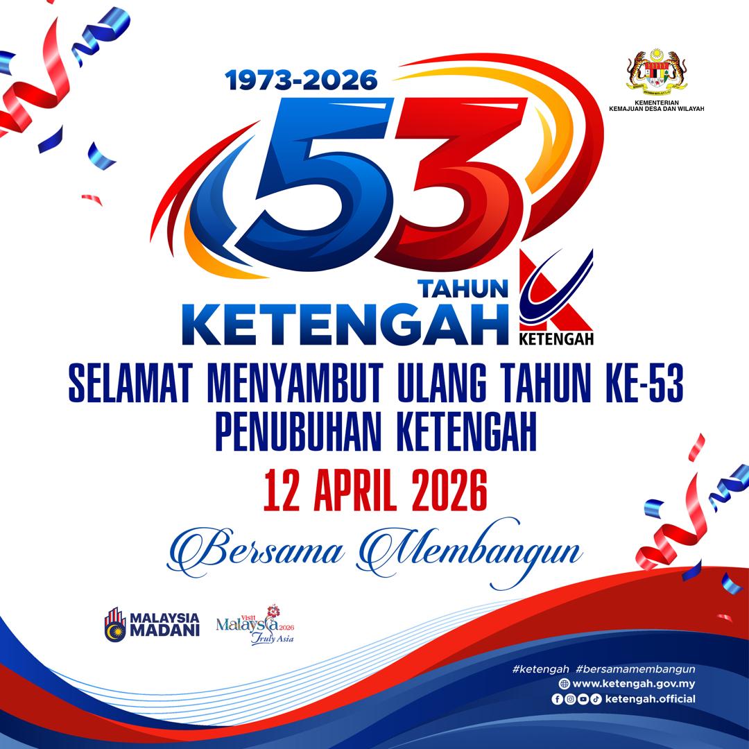 SELAMAT MENYAMBUT ULANG TAHUN KE-53 PENUBUHAN KETENGAH